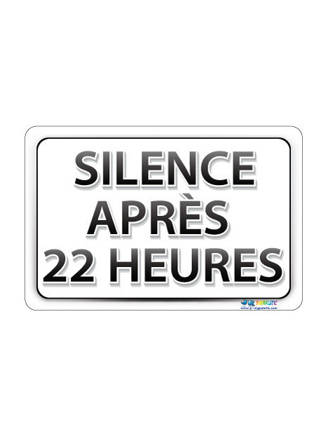 Panneau Silence après 22h texte