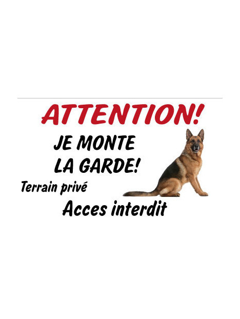 Panneau attention! Je monte la garde! Terrain privé