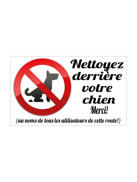 Panneau nettoyez derrière votre chien. Merci!